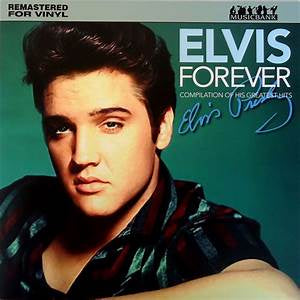 Elvis - Forever Compilation Of His Greatest Hits LP, Brand New