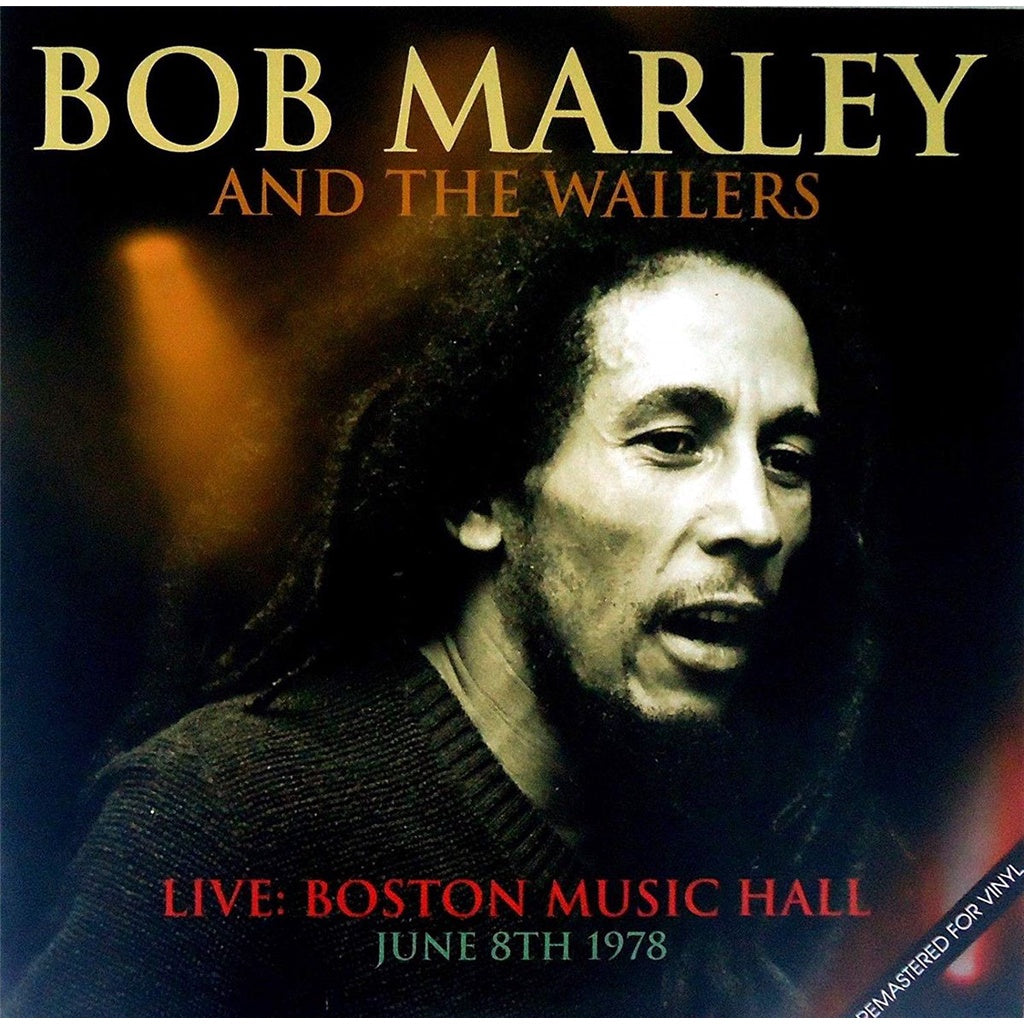 Bob Marley And The Wailers - Live Boston Music Hall, June 8TH 1978, Remastered For Vinyl, LP Brand New
