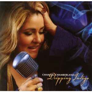 Chantal Chamberland – Dripping Indigo, CD, Brand New