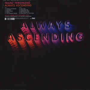 Franz Ferdinand - Always Ascending, 145 Gram, LP, Brand New