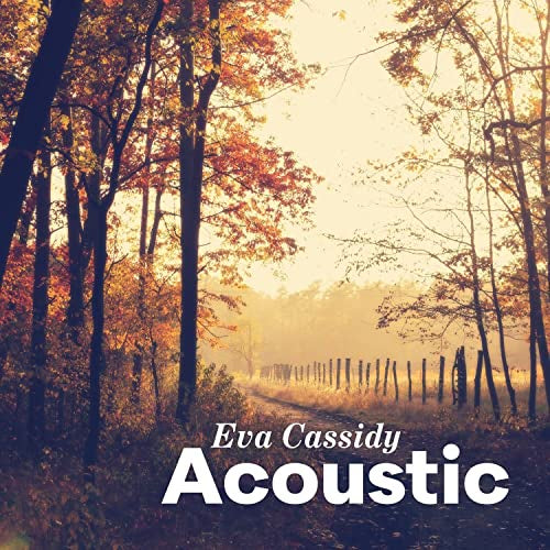 Eva Cassidy - Acoustic, 2LP Gatefold, Brand New