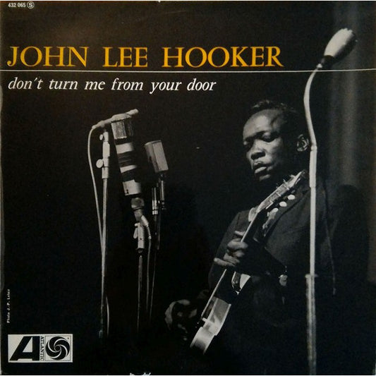 John Lee Hooker - Don't Turn Me From Your Door LP, Brand New
