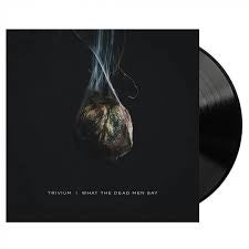 Trivium - What The Dead Men Say LP Brand New