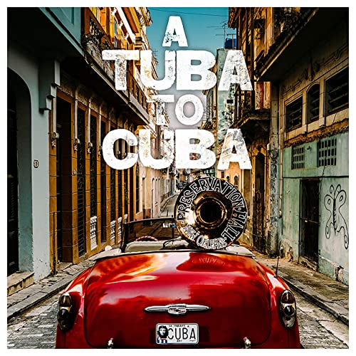 PRESERVATION HALL JAZZ BAND – A TUBA TO CUBA LP VINYL