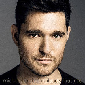 Michael Buble - Nobody But Me LP, BRAND NEW