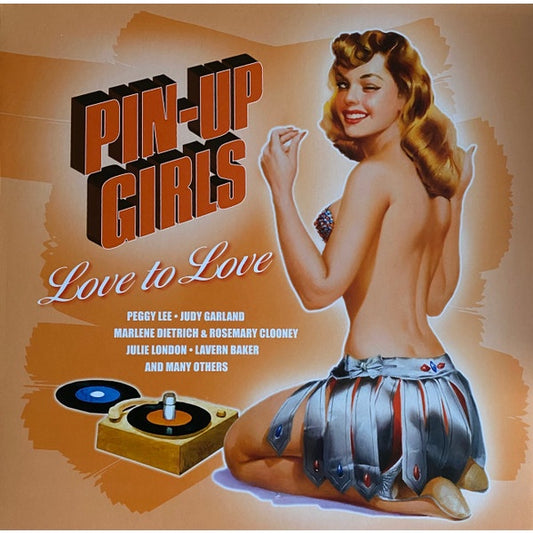 Pin-Up Girls - Love to Love -Various Artist, Limited Edition Color Vinyl, LP, Brand New