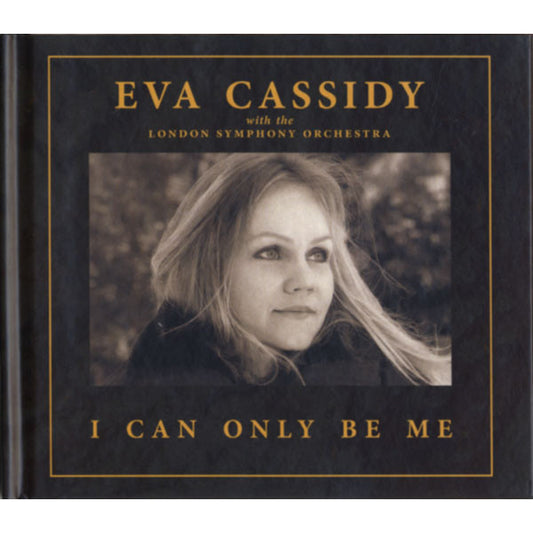 Eva Cassidy With The London Symphony Orchestra – I Can Only Be Me, CD, Hardcover, Brand New