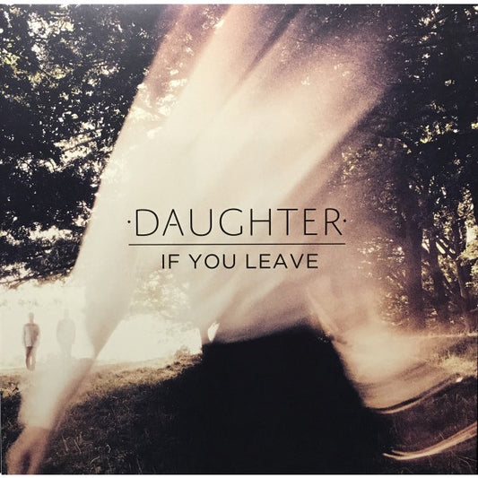 Daughter (2) – If You Leave, LP, Brand New
